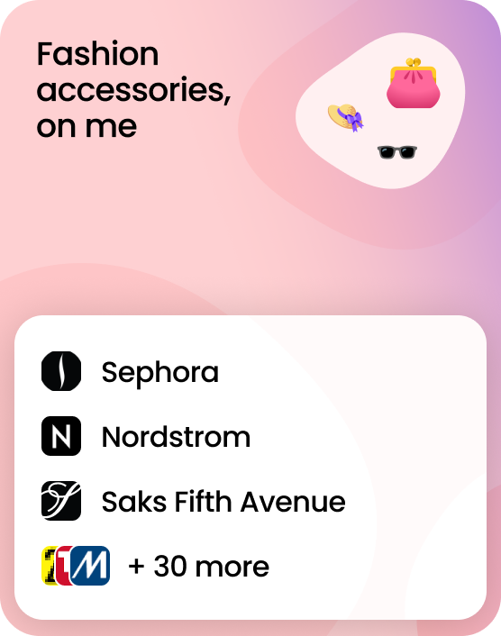 Fashion accessories, on me! A gift card that works at 33 brands including Sephora, Nordstrom, and Saks Fifth Avenue.